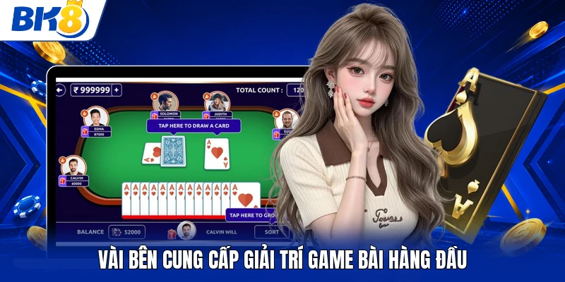 Vài bên cung cấp giải trí game bài hàng đầu