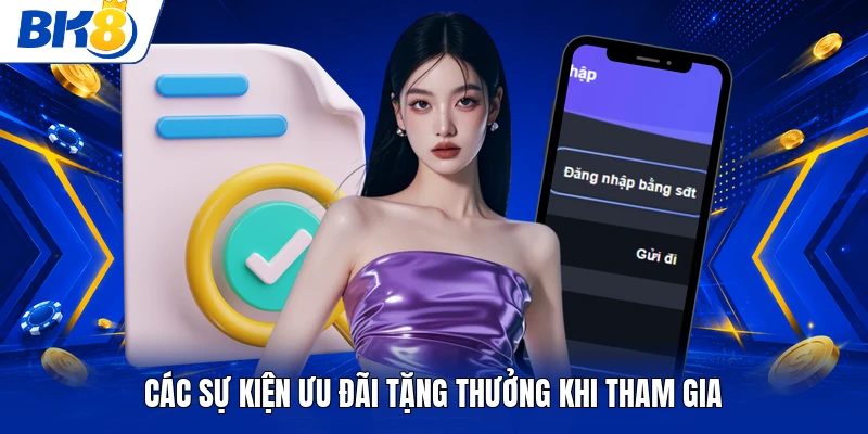 Các sự kiện ưu đãi tặng thưởng khi tham gia