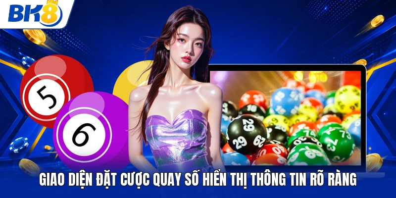 Giao diện đặt cược quay số hiển thị thông tin rõ ràng